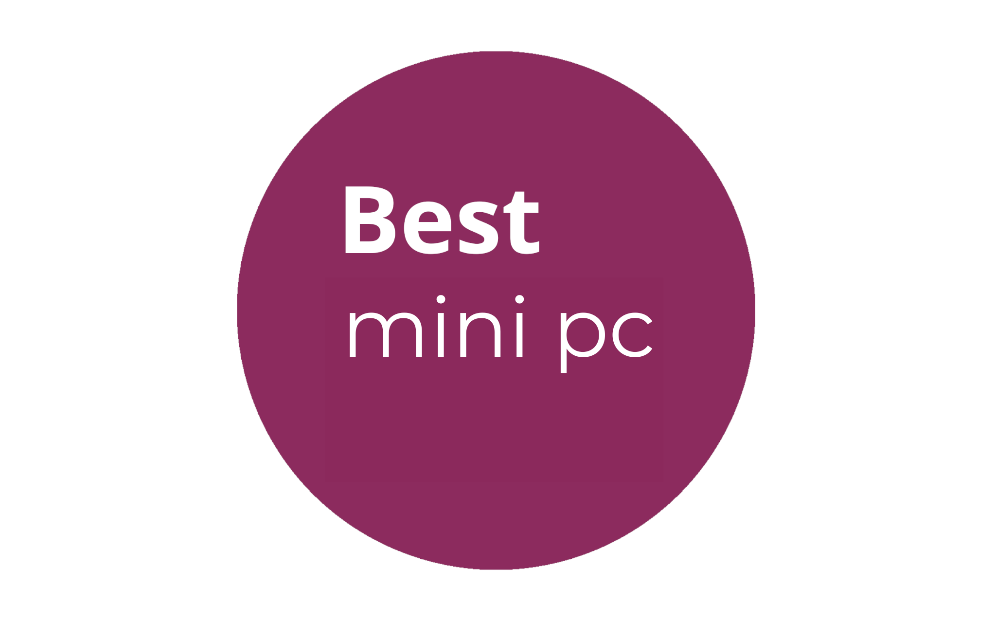 Purple circle with the words Best mini PC in white